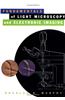 Fundamentals of Light Microscopy and Electronic Imaging