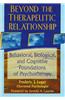 Beyond the Therapeutic Relationship