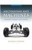 Mechanisms and Machines: Kinematics, Dynamics, and Synthesis