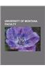 University of Montana Faculty: Carroll O'Connor, Gary Strobel, K. Ross Toole, Walter Kirn, Judy Blunt, Tony Crunk, Chris Offutt, Janine Benyus
