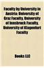 Faculty by University in Austria: University of Graz Faculty, University of Innsbruck Faculty, University of Klagenfurt Faculty