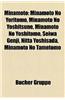 Minamoto: Minamoto No Yoritomo, Minamoto No Yoshitsune, Minamoto No Yoshitomo, Seiwa Genji, Nitta Yoshisada, Minamoto No Tametom