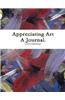 Appreciating Art - A Journal.