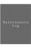 Maintenance Log: 114 Pages, Full-Size, 8.5 X 11
