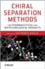 Chiral Separation Methods for Pharmaceutical and Biotechnological Products