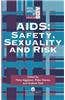 AIDS: Safety, Sexuality and Risk