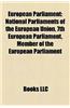 European Parliament: National Parliaments of the European Union, 7th European Parliament, Member of the European Parliament