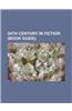 24th Century in Fiction (Book Guide): 2312 (Novel), Across the Universe (Novel), Bikini Planet, Duck Dodgers in the 241/2th Century, Expedition (Book)