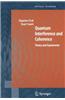 Quantum Interference and Coherence: Theory and Experiments