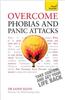 Overcome Phobias and Panic Attacks