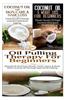 Coconut Oil for Skin Care & Hair Loss & Coconut Oil & Weight Loss for Beginners & Oil Pulling Therapy for Beginners