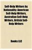 Self-Help Writers by Nationality: American Self-Help Writers, Australian Self-Help Writers, British Self-Help Writers