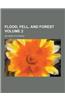 Flood, Fell, and Forest Volume 2