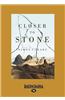 Closer to Stone (Large Print 16pt)