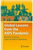 Global Lessons from the AIDS Pandemic: Economic, Financial, Legal and Political Implications