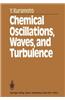 Chemical Oscillations, Waves, and Turbulence
