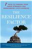 The Resilience Factor: 7 Keys to Finding Your Inner Strength and Overcoming Life's Hurdles