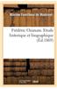 Frederic Ozanam. Etude Historique Et Biographique