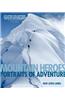 Mountain Heroes: Portraits of Adventure