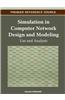 Simulation in Computer Network Design and Modeling: Use and Analysis