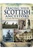Tracing Your Scottish Ancestors: A Guide for Family Historians
