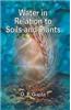 Water In Relation To Soils And Plants