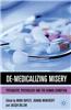 De-Medicalizing Misery: Psychiatry, Psychology and the Human Condition