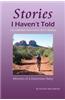 Stories I Haven't Told