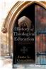The History of Theological Education