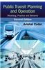 Public Transit Planning and Operation: Modeling, Practice and Behavior, Second Edition