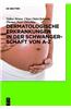 Dermatologische Erkrankungen in Der Schwangerschaft Von A-Z
