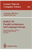 Parle '93 Parallel Architectures and Languages Europe