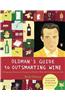 Oldman's Guide to Outsmarting Wine: 108 Ingenious Shortcuts to Navigate the World of Wine with Confidence and Style