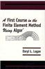 First Course in Finite Element Method Using Algor