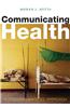 Communicating Health: A Culture-Centered Approach