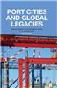 Port Cities and Global Legacies: Urban Identity, Waterfront Work, and Radicalism