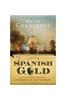 Spanish Gold: Captain Woodes Rogers and the Pirates of the Caribbean