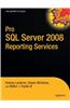 Pro SQL Server 2008 Reporting Services