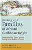 Working with Families of African Caribbean Origin: Understanding Issues Around Immigration and Attachment