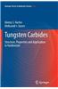 Tungsten Carbides: Structure, Properties and Application in Hardmetals