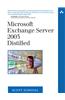 Microsoft Exchange Server 2003 Distilled