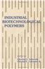 Industrial Biotechnological Polymers
