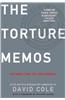 The Torture Memos: Rationalizing the Unthinkable