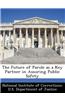 The Future of Parole as a Key Partner in Assuring Public Safety