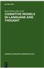 Cognitive Models in Language and Thought: Ideology, Metaphors and Meanings