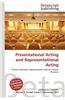 Presentational Acting and Representational Acting