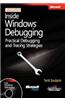 Inside Windows Debugging: Practical Debugging And Tracing Strategies