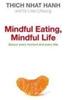 Mindful Eating, Mindful Life