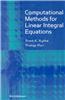 Computational Methods for Linear Integral Equations