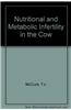 Nutritional and Metabolic Infertility in the Cow